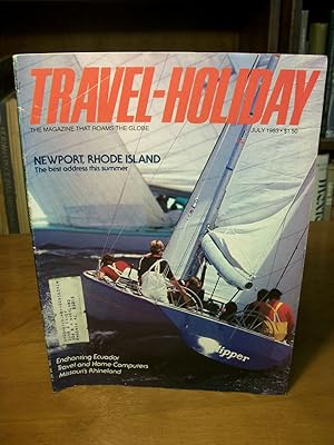 Travel Holiday, The Magazine That Roams the Globe, July 1983, Vol. 160, No. 1