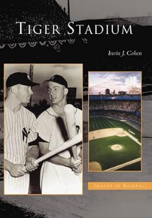 Seller image for Tiger Stadium (MI) (Images of Baseball) by Irwin J. Cohen [Paperback ] for sale by booksXpress