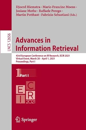 Immagine del venditore per Advances in Information Retrieval : 43rd European Conference on IR Research, ECIR 2021, Virtual Event, March 28 � April 1, 2021, Proceedings, Part I venduto da AHA-BUCH GmbH