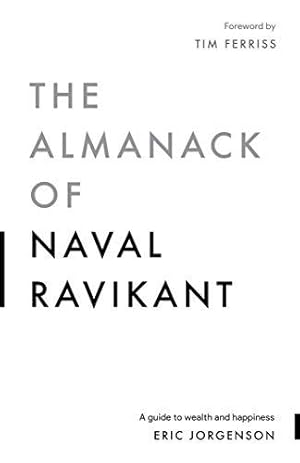 Seller image for The Almanack of Naval Ravikant: A Guide to Wealth and Happiness [Soft Cover ] for sale by booksXpress