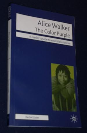 Alice Walker - The Color Purple (Readers' Guides to Essential Criticism)