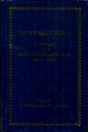 Nulli Secundus : A History of the Second Battalion, A.I.F. 1914 - 1919