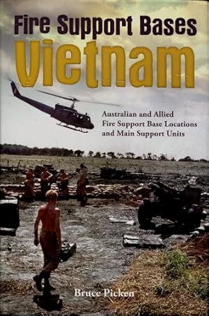 Fire Support Bases Vietnam : Australian and Allied Fire Support Base Locations and Main Support U...