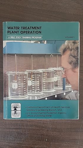 Seller image for Water Treatment Plant Operation: Volume 1, A Field Study Training Manual for sale by Darby Jones