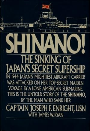 Shinano! : The Sinking of Japan's Secret Supership