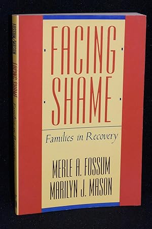 Facing Shame; Families in Recovery