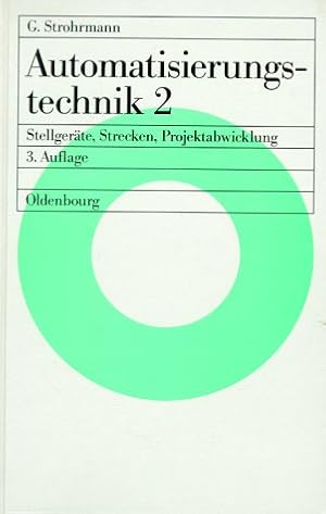 Bild des Verkufers fr Automatisierungstechnik; Teil: Bd. 2., Stellgerte, Strecken, Projektabwicklung zum Verkauf von Versand-Antiquariat Konrad von Agris e.K.