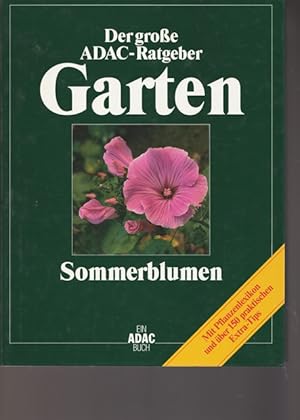 Bild des Verkufers fr Das groe ADAC - Ratgeber Garten. Sommenrblumen. Mit Pflanzenlexikon und ber 150 praktiscvhen Extra-Tips. zum Verkauf von Ant. Abrechnungs- und Forstservice ISHGW