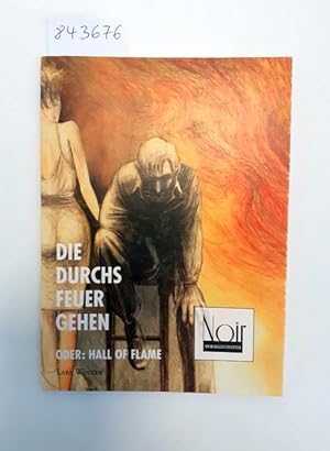 Die durchs Feuer gehen oder: Hall of Flame