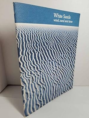 Bild des Verkufers fr White Sands Wind, Sand, and Time zum Verkauf von Hammonds Antiques & Books