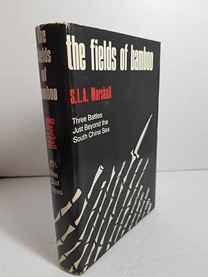 Seller image for The Fields of Bamboo; Dong Tre, Trung Luong, and Hoa Hoi, Three Battles Just Beyond the South China Sea for sale by Hammonds Antiques & Books