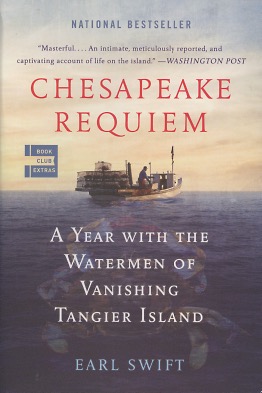 Seller image for Chesapeake Requiem: A Year With The Watermen Of Vanishing Tangier Island for sale by Kenneth A. Himber