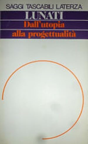 Seller image for Dall'utopia alla progettualit. for sale by FIRENZELIBRI SRL
