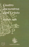 Cuatro encuentros con Cristo