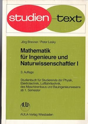 Seller image for Mathematik fr Ingenieure und Naturwissenschaftler. Studienbuch fr Studierende der Physik, Elektrotechnik, Luftfahrttechnik, Maschinenbaus und . fr Ingenieure und Naturwissenschaftler, Bd.1 for sale by Versandantiquariat Sylvia Laue