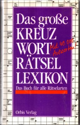 Bild des Verkufers fr Das Kreuzwort-Rtsel-Lexikon. Das Buch fr alle Rtselarten. zum Verkauf von Leonardu