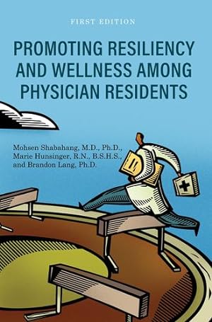 Seller image for Promoting Resiliency and Wellness Among Physician Residents by Shabahang, Mohsen, Hunsinger, Marie, Lang, Brandon [Paperback ] for sale by booksXpress
