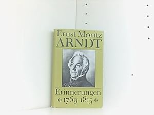Bild des Verkufers fr Ernst Moritz Arndt - Erinnerungen 1769 - 1815 zum Verkauf von Book Broker