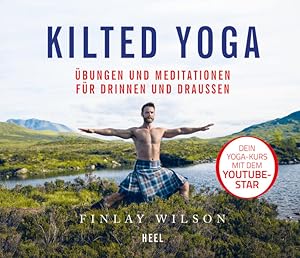 Bild des Verkufers fr Kilted Yoga bungen und Meditationen fr drinnen und drauen zum Verkauf von Bunt Buchhandlung GmbH