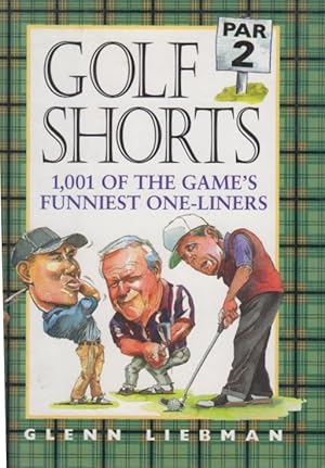 Seller image for Golf shorts, par 2 : 1,001 of the game's funniest one-liners for sale by PRISCA