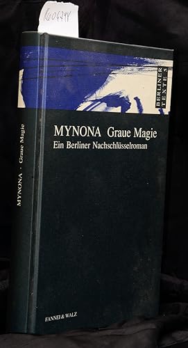 Bild des Verkufers fr Graue Magie - Ein Berliner Nachschlsselroman (= Berliner Texte herausgegeben von Detlef Bluhm Bd.5) zum Verkauf von Antiquariat Hoffmann