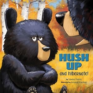 Image du vendeur pour Hush Up and Hibernate! mis en vente par GreatBookPrices