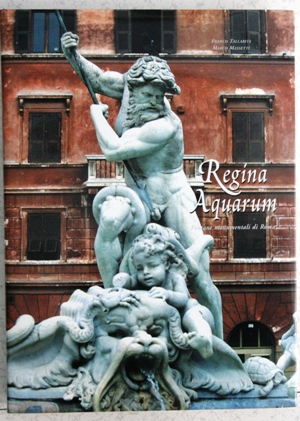 Regina Aquarum Fontane monumentali a Roma