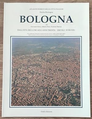 Imagen del vendedor de Atlante Storico Delle Citt Italiane Emilia Romagna Bologna Iv 4 Dall'et Dei Lumi Agli Anni Trenta a la venta por Piazza del Libro