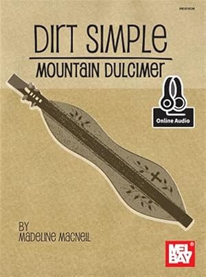 Immagine del venditore per Dirt Simple Mountain Dulcimer : Includes Online Audio venduto da GreatBookPrices