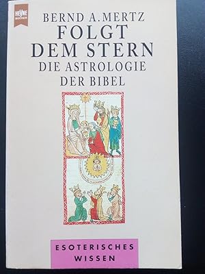 Bild des Verkufers fr Folgt dem Stern : die Astrologie der Bibel zum Verkauf von Versandantiquariat Jena