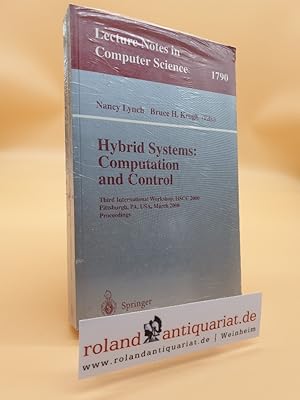 Bild des Verkufers fr Hybrid systems : computation and control ; third international workshop ; proceedings / HSCC 2000, Pittsburgh, PA, USA, March, 23 - 25, 2000. Nancy Lynch ; Bruce H. Krogh (ed.) / Lecture notes in computer science ; Vol. 1790 zum Verkauf von Roland Antiquariat UG haftungsbeschrnkt