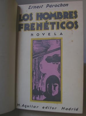 LOS HOMBRES FRENETICOS. Traducción de Nicolás Aguilar.