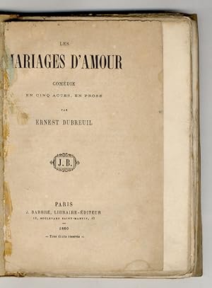 Bild des Verkufers fr Les Mariages d'Amour. Comdie en cinq actes, en prose. zum Verkauf von Libreria Oreste Gozzini snc
