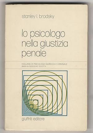 Lo psicologo nella giustizia penale. Presentazione e traduzione di Luisella De Cataldo Neuburger.