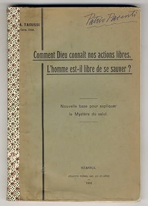 Comment Dieu connaît nos actions libres. L'Homme est-il libre de se sauver? Nouvelle base pour ex...