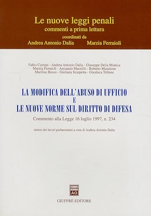 La modifica dell'abuso di ufficio e le nuove norme sul diritto di difesa. Commento alla Legge 16 ...