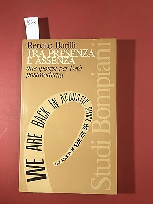 Tra presenza e assenza. Due ipotesi per l'età postmoderna.