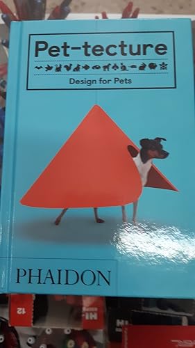 Image du vendeur pour PET--TECTURE.DESIGN FOR PETS mis en vente par Libreria D'Agostino