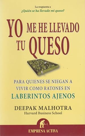 Image du vendeur pour Yo me he llevado tu queso. Para quienes se niegan a vivir como ratones en laberintos ajenos mis en vente par Librera Cajn Desastre