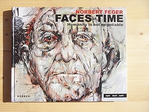 Norbert Feger - Zeitgesichter - Menschlichkeit ist nicht verhandelbar / Faces of Time - Humanity ...