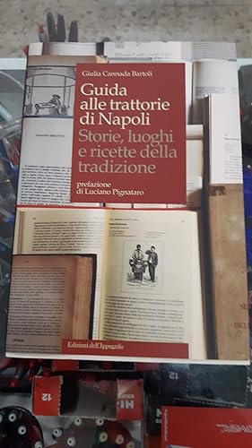 Bild des Verkufers fr GUIDA ALLE TRATTORIE DI NAPOLI.STORIE,LUOGHI E RICETTE DELLA TRADIZIONE zum Verkauf von Libreria D'Agostino