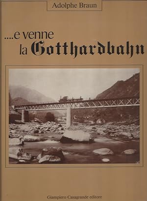 Bild des Verkufers fr e venne la Gotthardbahn zum Verkauf von ART...on paper - 20th Century Art Books