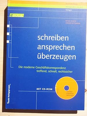 Bild des Verkufers fr Schreiben, ansprechen, berzeugen: Die moderne Geschftskorrespondenz treffend, schnell, rechtssicher - mit CD-ROM zum Verkauf von Versandantiquariat Manuel Weiner