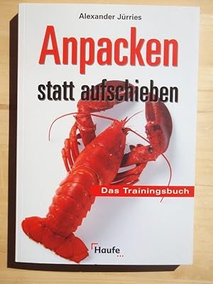 Bild des Verkufers fr Anpacken statt aufschieben : das Trainingsbuch zum Verkauf von Versandantiquariat Manuel Weiner