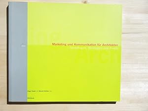 Immagine del venditore per Marketing und Kommunikation fr Architekten - Grundlagen, Strategien und Praxis venduto da Versandantiquariat Manuel Weiner