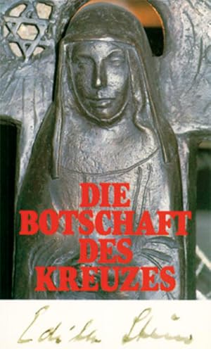 Bild des Verkufers fr Die Botschaft des Kreuzes: Edith Stein zum Verkauf von Antiquariat Armebooks