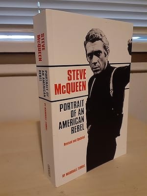 Image du vendeur pour Steve McQueen: Portrait of an American Rebel (Revised and Updated) mis en vente par Frabjous Books