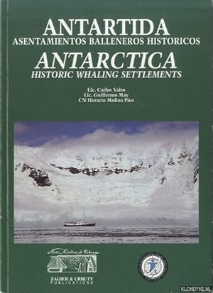 Bild des Verkufers fr Antarctica: Historic Whaling Settlements / Antartida. Asentamientos balleneros historicos zum Verkauf von Klondyke