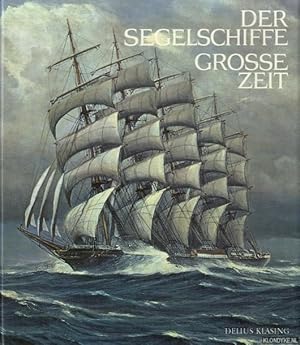 Seller image for Der Segelschiffe grosse zeit for sale by Klondyke