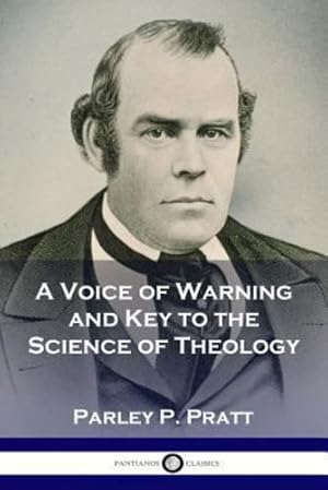 Seller image for A Voice of Warning and Key to the Science of Theology by Pratt, Parley P [Paperback ] for sale by booksXpress